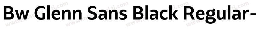 Bw Glenn Sans Black Regular字体转换